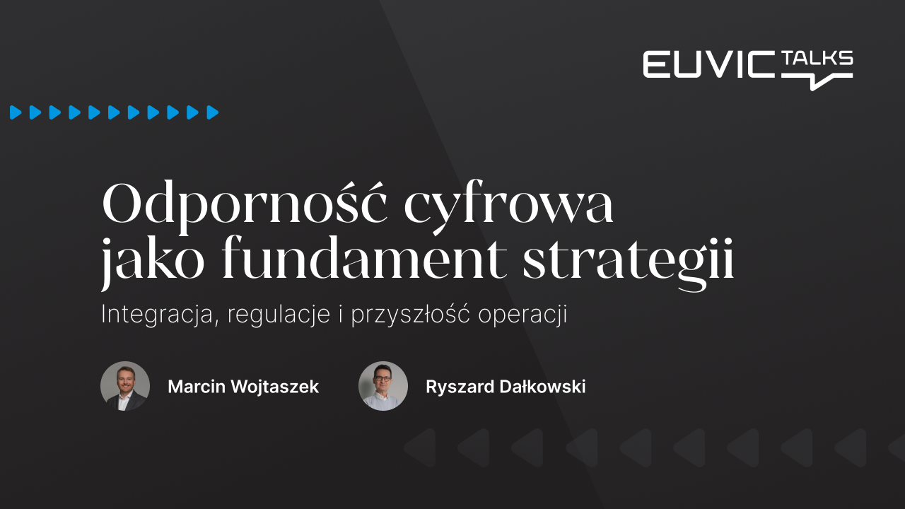 Odporność cyfrowa jako fundament strategii: Integracja, regulacje i przyszłość operacji